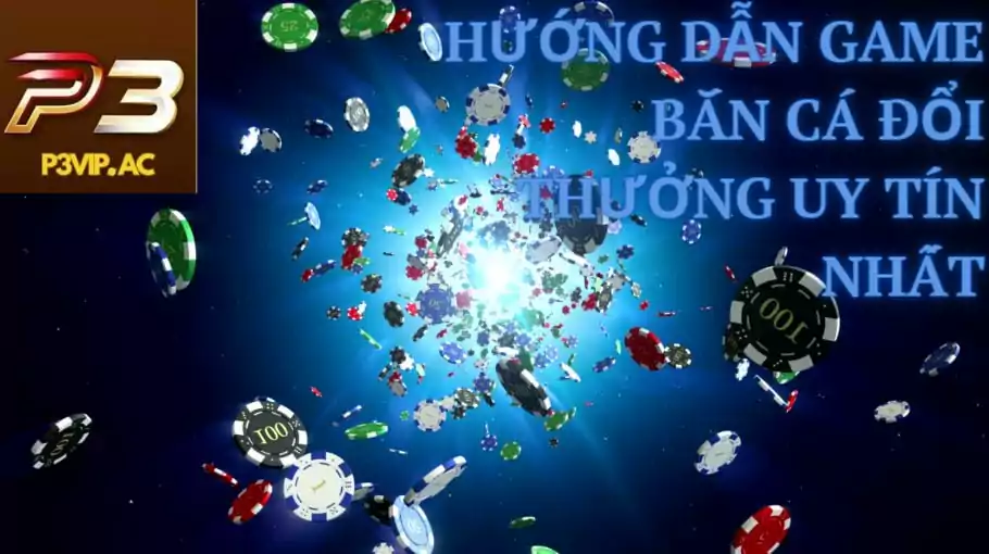 Hướng dẫn game bắn cá đổi thưởng uy tín nhất