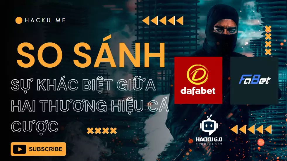 So sánh sự khác biệt giữa hai thương hiệu cá cược